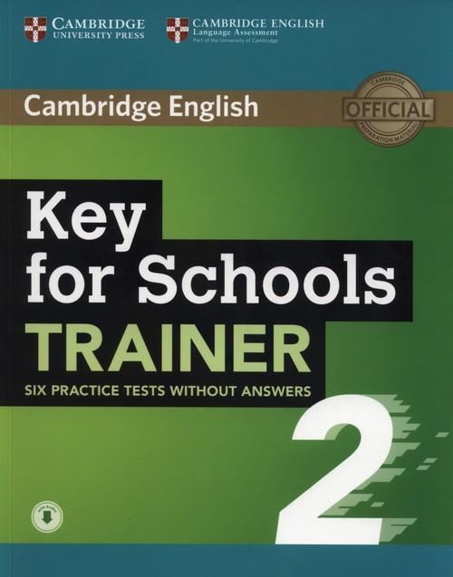 

Key for Schools Trainer 2 Six Practice Tests witho