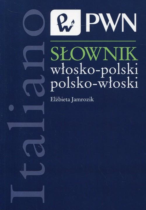 

Słownik włosko-polski polsko-włoski Elżbieta Jamro