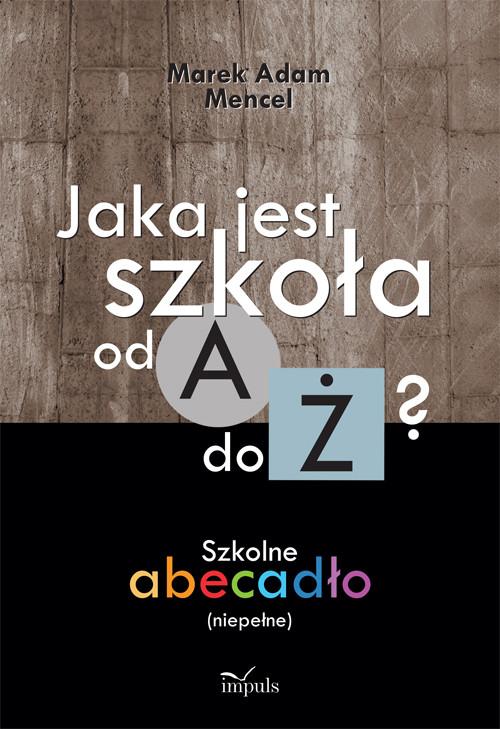 

Jaka jest szkoła od A do Ż Szkolne... Mencel