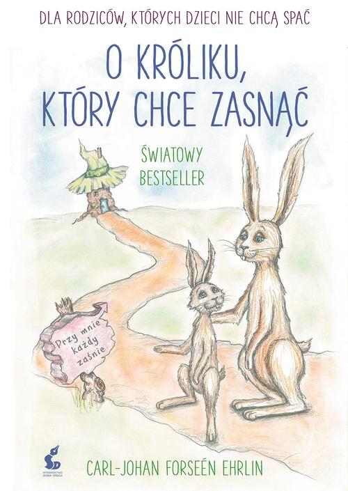 

O króliku, który chce zasnąć Carl-Johan F. Ehrlin
