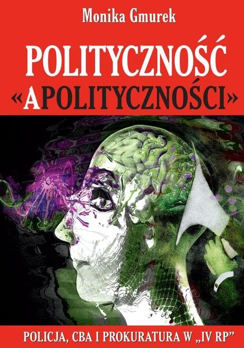 

Polityczność „apolityczności” Policja... Gmurek