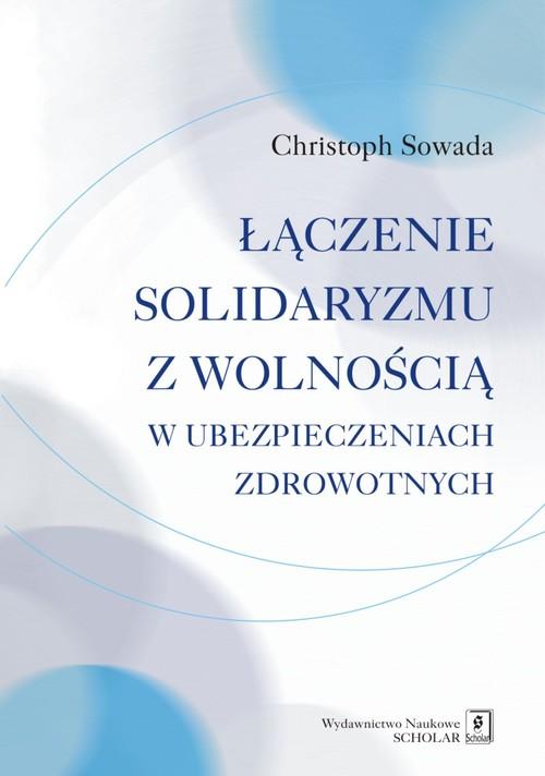 

Łączenie solidaryzmu z wolnością w ubezpieczeniach