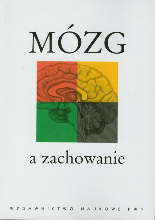 

Mózg a zachowanie Grabowska, Zagrodzka, Górska