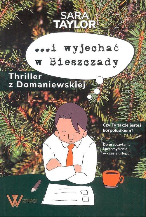 

…i wyjechać w Bieszczady Thriller z... Taylor