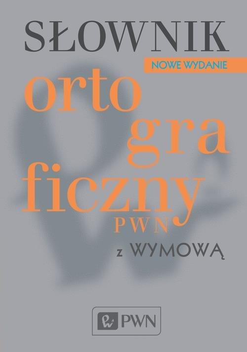 

Słownik ortograficzny Pwn z wymową Drabik Lidia