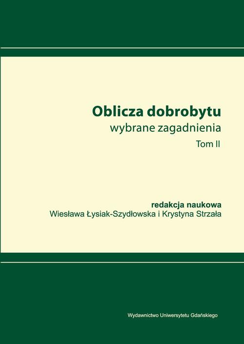 

Oblicza dobrobytu Wybrane zagadnienia Tom 2