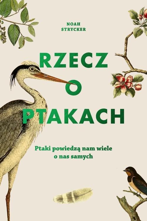 

Rzecz o ptakach Noah Strycker