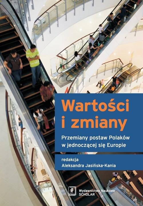 

Wartości i zmiany Przemiany postaw Polaków w jedno