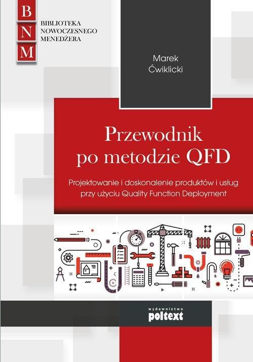 

Przewodnik po metodzie Qfd Marek Ćwiklicki