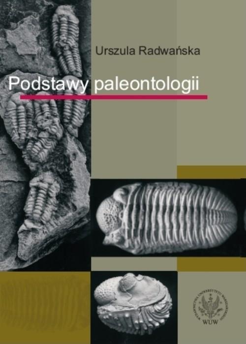 

Podstawy paleontologii Urszula Radwańska