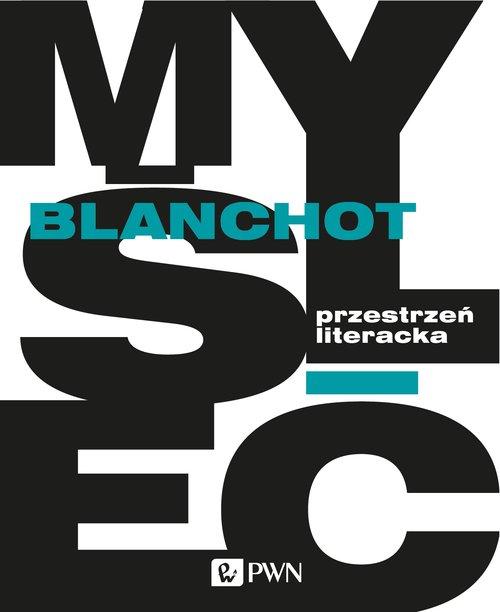 

Przestrzeń literacka Maurice Blanchot