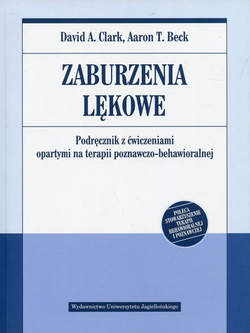 

Zaburzenia lękowe Aaron T. Beck, David A. Clark