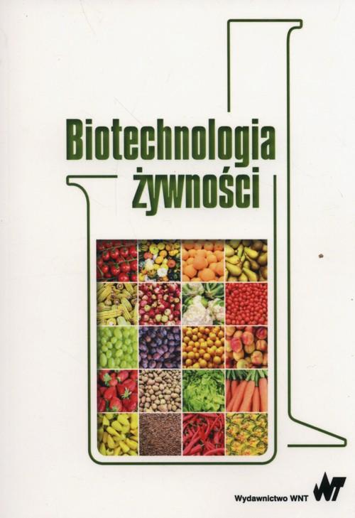 

Biotechnologia żywności Bednarski Włodzimierz