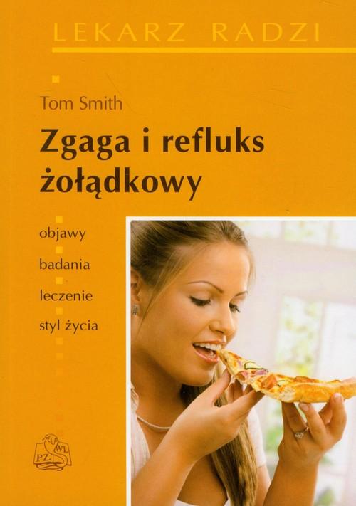 

Zgaga i refluks żołądkowy Smith Tom