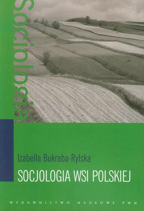 

Socjologia wsi polskiej Bukraba-Rylska Izabella
