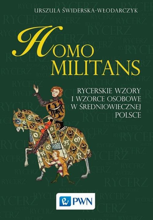 

Homo militans Rycerskie wzory i wzorce Włodarczyk