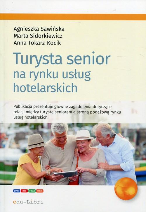 

Turysta senior na rynku usług hotelarskich Agniesz