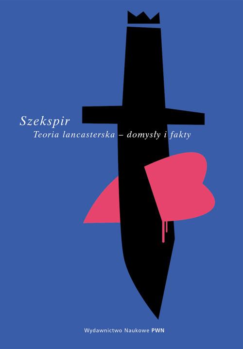 

Szekspir Teoria lancasterska - domysły i fakty