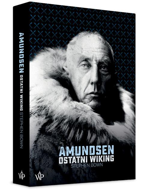 

Amundsen Ostatni Wiking Stephen Bown