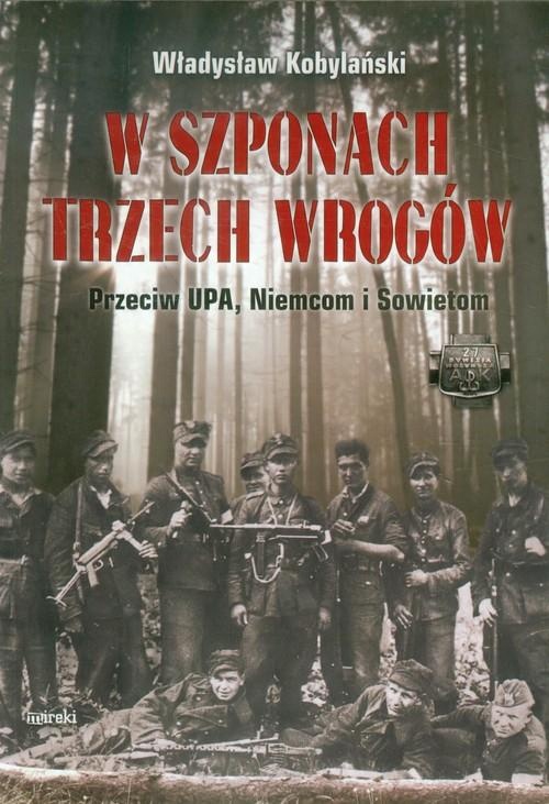 

W szponach trzech wrogów Przeciw Upa, Niemcom i So