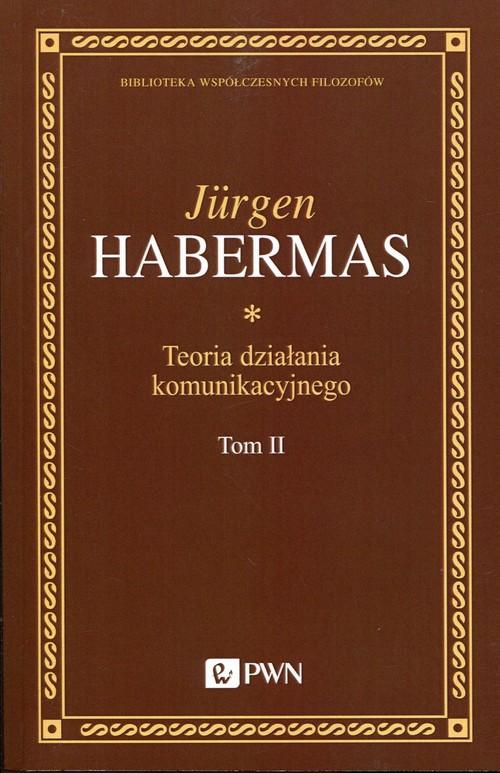 

Teoria działania komunikacyjnego Tom 2 J. Habermas