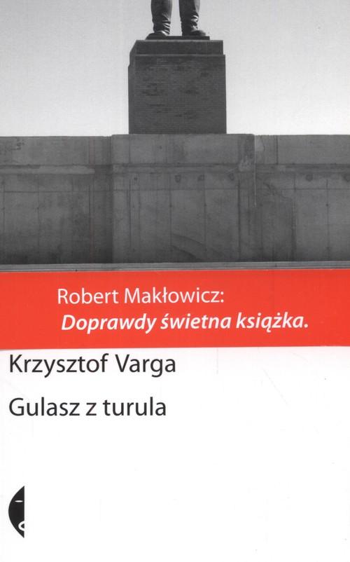 

Gulasz z turula Krzysztof Varga