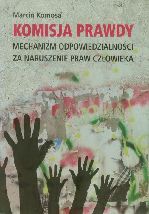 

Komisja prawdy Mechanizm odpowiedzialności za naru