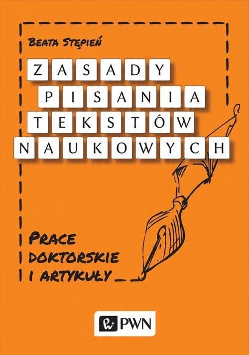 

Zasady pisania tekstów naukowych Prace doktorskie