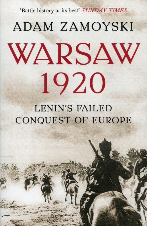 

Warsaw 1920 Lenin's Failed Conquest of Europe Zam