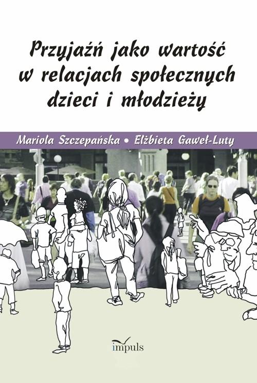 

Przyjaźń jako wartość w relacjach społecznych dzie