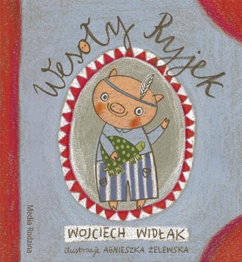 

Wesoły Ryjek Wojciech Widłak