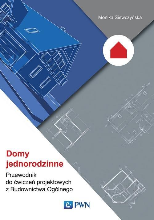 

Domy jednorodzinne. Przewodnik do ćwiczeń projekto
