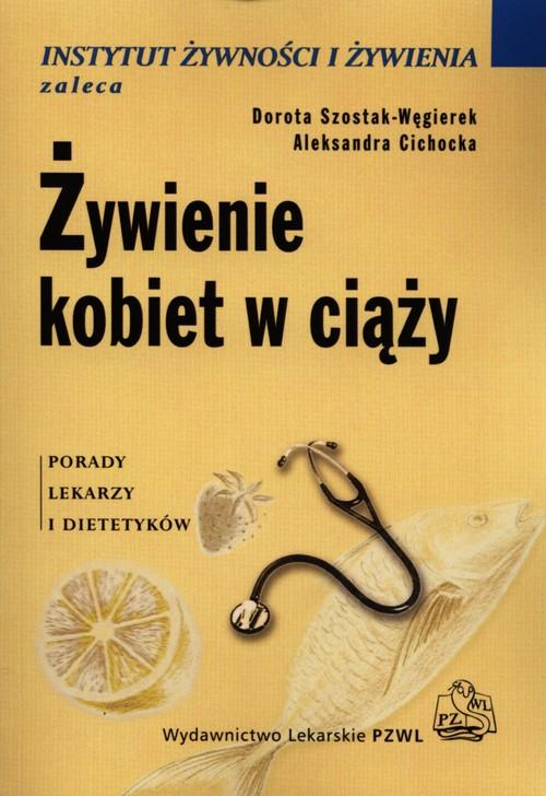 

Żywienie kobiet w ciąży Szostak-Węgierek Dorota, C