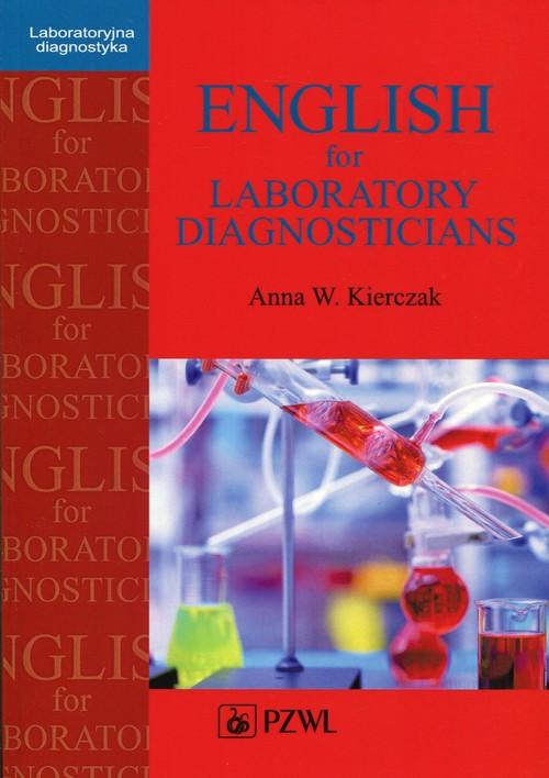 

English for Laboratory Diagnosticians A.W.Kierczak