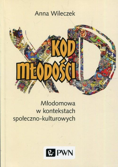 

Kod młodości Młodomowa w kontekstach społeczno-kul