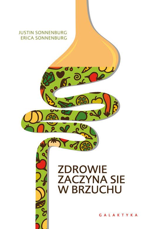 

Zdrowie zaczyna się w brzuchu J. i E. Sonnenburg