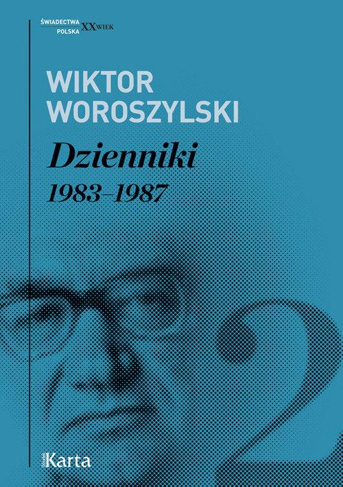 

Dzienniki Tom 2 1983 - 1987 Wiktor Woroszylski
