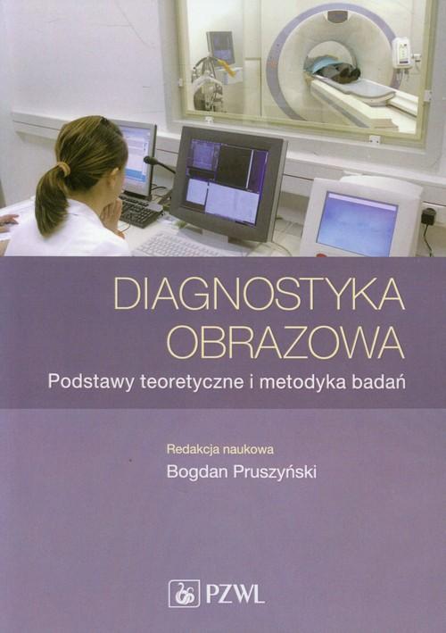 

Diagnostyka obrazowa, Podstawy teoretyczne i metod