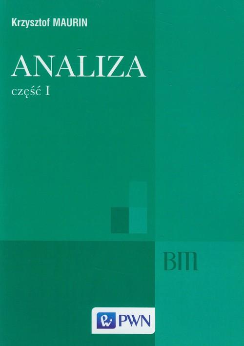 

Analiza Część 1 Elementy Krzysztof Maurin
