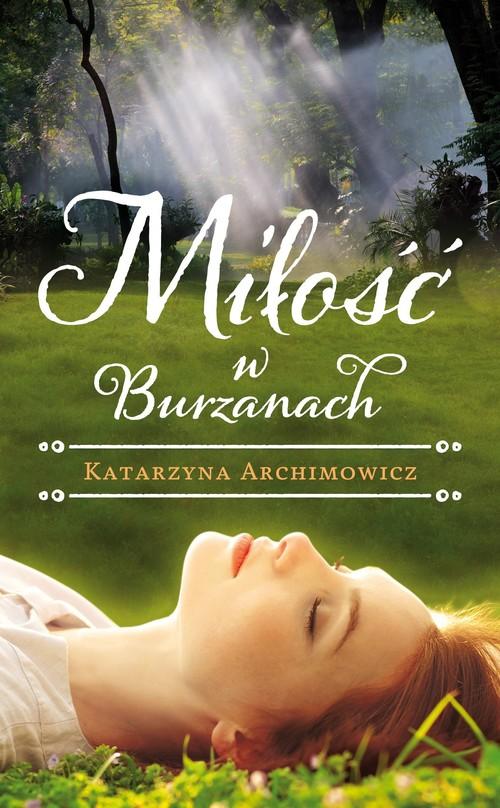 

Miłość w Burzanach Katarzyna Archimowicz