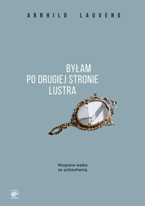 

Byłam po drugiej stronie lustra. Lauveng
