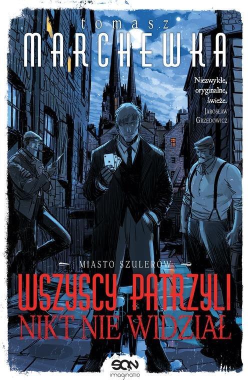 

Wszyscy patrzyli nikt nie widział Tomasz Marchewka