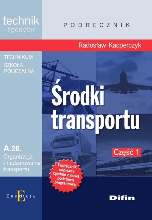 

Środki transportu A.28 Część 1 Radosław Kacperczyk