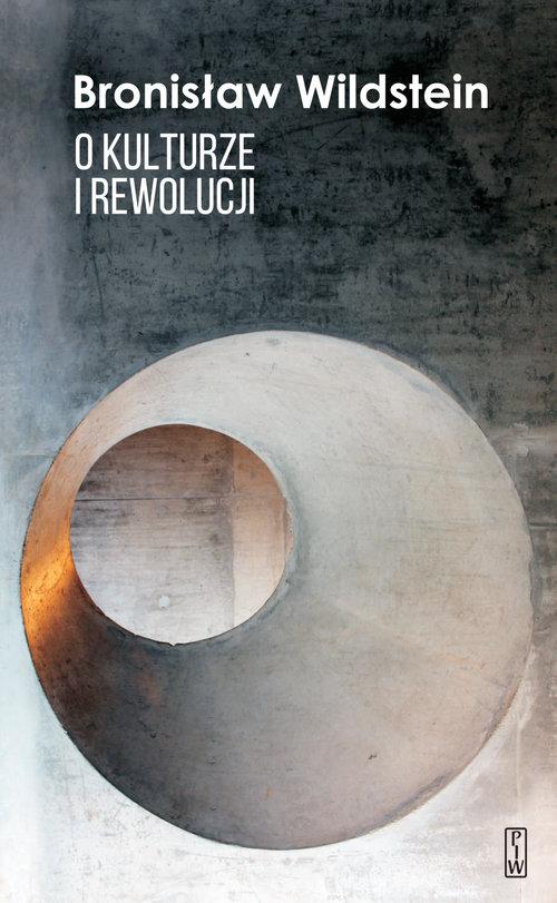

O kulturze i rewolucji Bronisław Wildstein