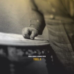 Reinhold Friedl /Franck Vigroux Tobel II CD