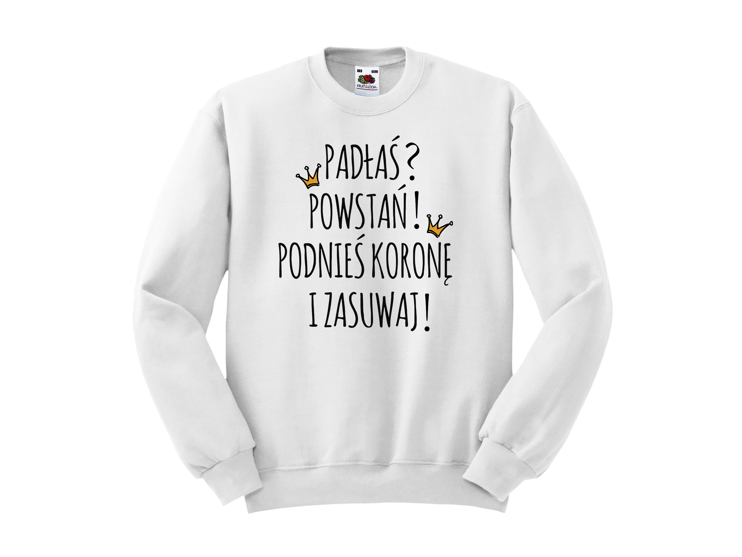 

Mega Bluza Padłaś Powstań Popraw Koronę roz.XL
