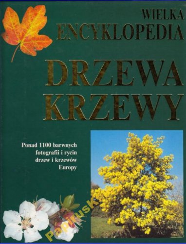 Wielka encyklopedia Drzewa Krzewy /rysy, bez obwol