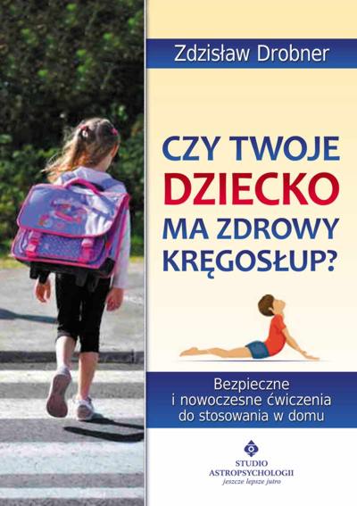 Czy Twoje Dziecko Ma Zdrowy KrĘgosŁup Z Drobner 4813152501 Książka Allegro 9602