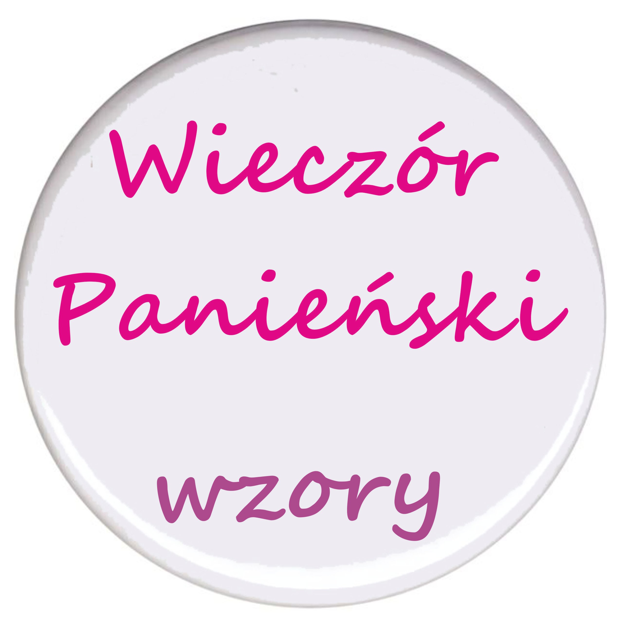 

Wieczór Panieński - znaczek, Dużo Wzorów do wyboru