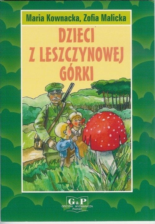 

Dzieci Z Leszczynowej Górki Maria Kownacka Tw